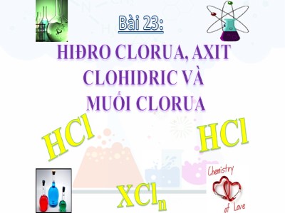 Bài giảng Hóa học 10 - Bài 23: Hiđro clorua, axit clohidric và muối clorua