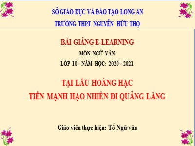 Bài giảng Ngữ văn 10 - Tiết 43: Tại lầu Hoàng hạc tiễn Mạnh Hạo Nhiên đi Quảng Lăng (Hoàng hạc lâu tống Mạnh Hạo Nhiên chi Quảng Lăng) - Lí Bạch