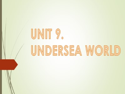 Bài giảng Tiếng Anh 10 (Sách cũ) - Unit 9: Undersea world - Reading