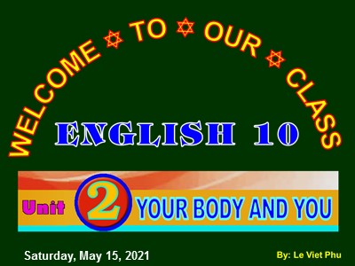 Bài giảng Tiếng Anh 10 - Unit 2: Your Body and You - Lesson 2: Language