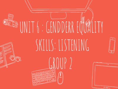 Bài giảng Tiếng Anh 10 - Unit 6: Gendderr equality - Skills: Listening
