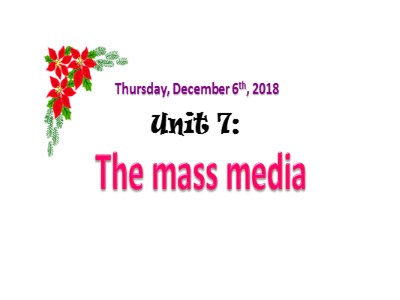 Bài giảng Tiếng Anh lớp 10 (Sách cũ) - Unit 7: The mass media - A: Reading