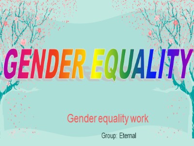 Thuyết trình Gender equality work