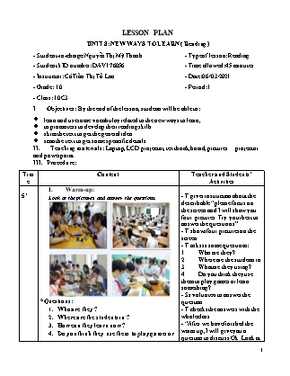 Giáo án Tiếng Anh Lớp 10 (Thí điểm) - Unit 8: New ways to learn - Lesson 3: Reading - Năm học 2020-2021 - Nguyễn Thị Mỹ Thanh