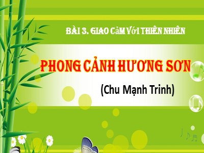 Bài giảng Ngữ văn 10 - Bài 3: Phong cảnh Hương Sơn - Năm học 2022-2023 - Nguyễn Đình Thế - Trường THPT Nguyễn Bỉnh Khiêm