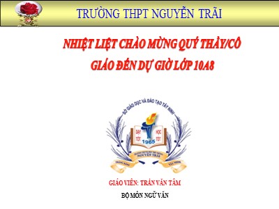 Bài giảng Ngữ văn 10 - Tuần 14: Nhàn - Năm học 2022-2023 - Trần Văn Nam - Trường THPT Nguyễn Trãi