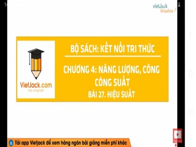 Bài giảng Vật lí 10 - Bài 27: Hiệu suất - Năm học 2022-2023 - Nguyễn Hoàng Oanh - Trường THPT Hoàng Hoa Thám