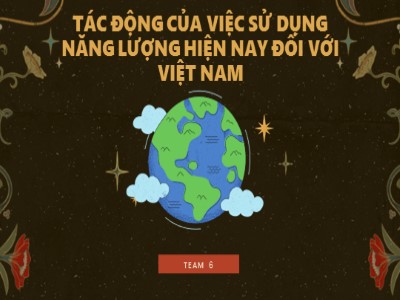 Bài giảng Vật lí 10 - Chuyên đề 3: Tác động môi trường - Năm học 2022-2023 - Nguyễn Hoàng Oanh - Trường THPT Hoàng Hoa Thám