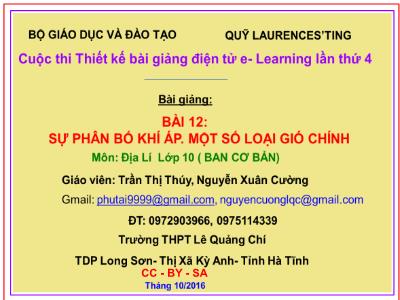 Bài giảng Địa lí Lớp 10 - Bài 12: Sự phân bố khí áp. Một số loại gió chính - Trần Thị Thúy