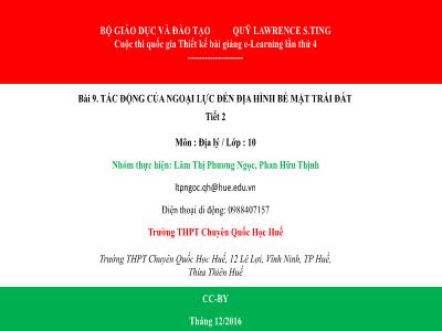 Bài giảng Địa lí Lớp 10 - Bài 9: Tác động của ngoại lực đến địa hình bề mặt Trái Đất (Tiết 2) - Lâm Thị Phương Ngọc