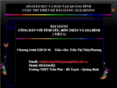 Bài giảng Giáo dục công dân Lớp 10 - Công dân với tình yêu, hôn nhân và gia đình (Tiết 1) - Trần Thị Thúy Phương