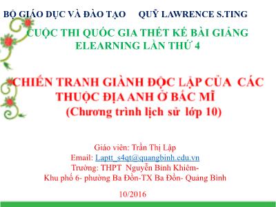 Bài giảng Lịch sử Lớp 10 - Chiến tranh giành độc lập của các thuộc địa Anh ở Bắc Mĩ - Trần Thị Lập