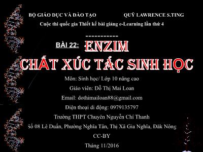 Bài giảng Sinh học Lớp 10 - Bài 22: Enzim. Chất xúc tác sinh học - Đỗ Thị Mai Loan