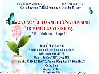 Bài giảng Sinh học Lớp 10 - Bài 27: Các yếu tố ảnh hưởng đến sinh trưởng của vi sinh vật - Phan Lan Nhi