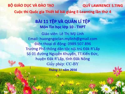 Bài giảng Tin học Lớp 10 - Bài 11: Tệp và quản lí tệp - Lê Thị Mỹ Linh