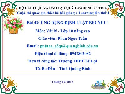 Bài giảng Vật lí Lớp 10 - Bài 43: Ứng dụng định luật Becnuli - Phan Ngọc Tuấn