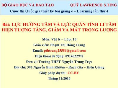 Bài giảng Vật lí Lớp 10 - Lực hướng tâm và lực quán tính li tâm hiện tượng tăng, giảm và mất trọng lượng - Phạm Thị Hồng Trang