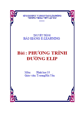 Bài thuyết trình Hình học Lớp 10 - Phương trình đường elip - Trương Hải Yến