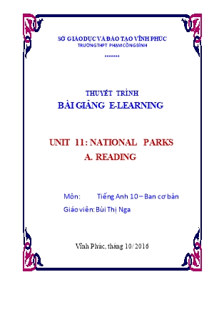 Bài thuyết trình Tiếng Anh Lớp 10 - Unit 11: National parks - A: Reading - Bùi Thị Nga